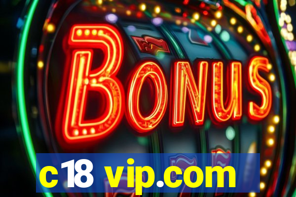 c18 vip.com